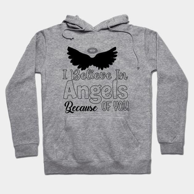 I Believe In Angels Because of you black version Hoodie by usastore